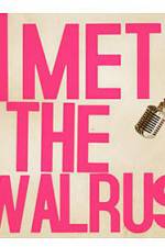 Watch I Met the Walrus 123movies