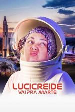 Watch Lucicreide Goes to Mars 123movies