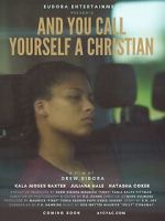 Watch And You Call Yourself a Christian 123movies
