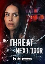 Watch The Threat Next Door 123movies