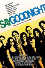Watch Say Goodnight 123movies