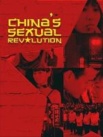 Watch China\'s Sexual Revolution 123movies