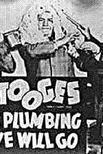 Watch A Plumbing We Will Go 123movies