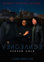 Watch Vengeance Served Cold 123movies