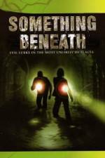 Watch Something Beneath 123movies