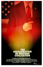 Watch The Assassination of Western Civilization 123movies