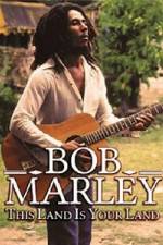 Watch Bob Marley -This Land Is Your Land 123movies