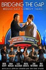 Watch Bridging the Gap: A Middle East Comedy Conference 123movies