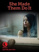 Watch She Made Them Do It 123movies