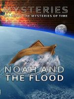 Watch Mysteries of Noah and the Flood 123movies