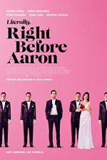 Watch Literally, Right Before Aaron 123movies