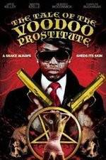 Watch The Tale of the Voodoo Prostitute 123movies