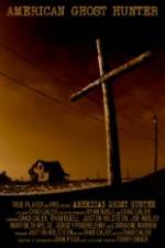 Watch American Ghost Hunter 123movies