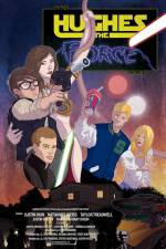 Watch Hughes the Force 123movies