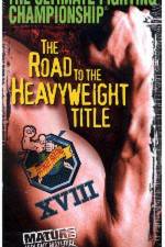 Watch UFC 18 Road to the Heavyweight Title 123movies