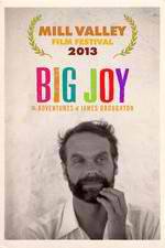 Watch Big Joy: The Adventures of James Broughton 123movies