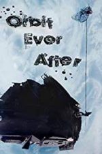 Watch Orbit Ever After 123movies