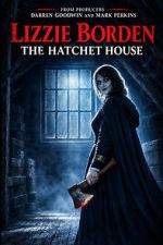Watch Lizzie Borden: The Hatchet House 123movies
