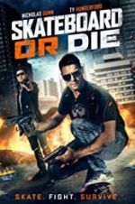 Watch Skateboard or Die 123movies