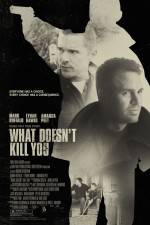 Watch What Doesn't Kill You 123movies