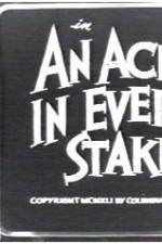 Watch An Ache in Every Stake 123movies