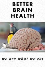 Watch Better Brain Health: We Are What We Eat 123movies