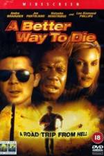 Watch A Better Way to Die 123movies