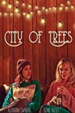 Watch City of Trees 123movies