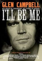 Watch Glen Campbell: I\'ll Be Me 123movies