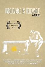 Watch Unbelievable Is Believable Here 123movies