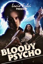 Watch Bloody Psycho 123movies