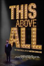 Watch This Above All: The Theatrical Life of Antoni Cimolino 123movies