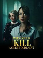 Watch Who Could Kill a Sweet Old Lady 123movies