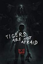 Watch Tigers Are Not Afraid 123movies