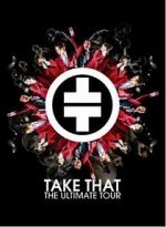 Watch Take That: The Ultimate Tour 123movies