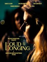 Watch Loud & Longing 123movies