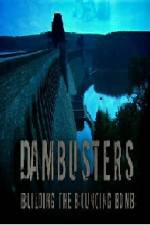 Watch Dambusters Building the Bouncing Bomb 123movies
