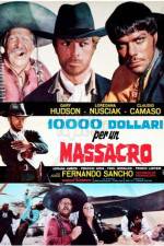 Watch 10,000 Dollars for a Massacre 123movies