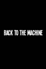 Watch Back to the Machine 123movies