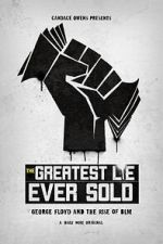 Watch The Greatest Lie Ever Sold 123movies