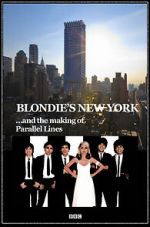 Watch Blondie\'s New York and the Making of Parallel Lines 123movies