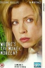 Watch Where\'s the Money, Noreen? 123movies