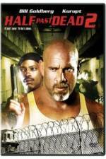 Watch Half Past Dead 2 123movies