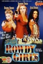 Watch The Rowdy Girls 123movies