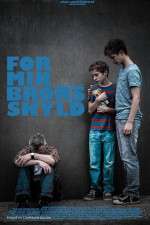 Watch For min brors skyld 123movies