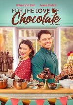 Watch For the Love of Chocolate 123movies
