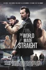 Watch The World Made Straight 123movies