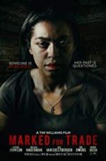Watch Marked for Trade 123movies