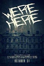 Watch We\'re Here 123movies