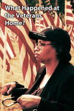 Watch What Happened at the Veterans Home? 123movies
